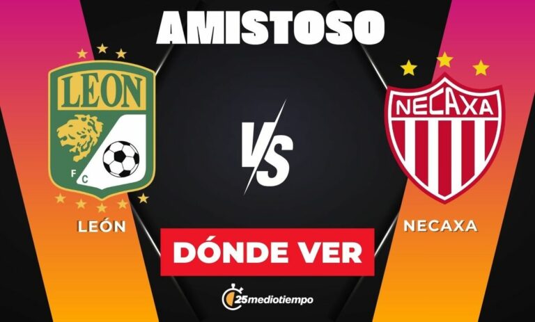 León vs Necaxa: Horario del Partido Amistoso 2026 en Corpus Christi