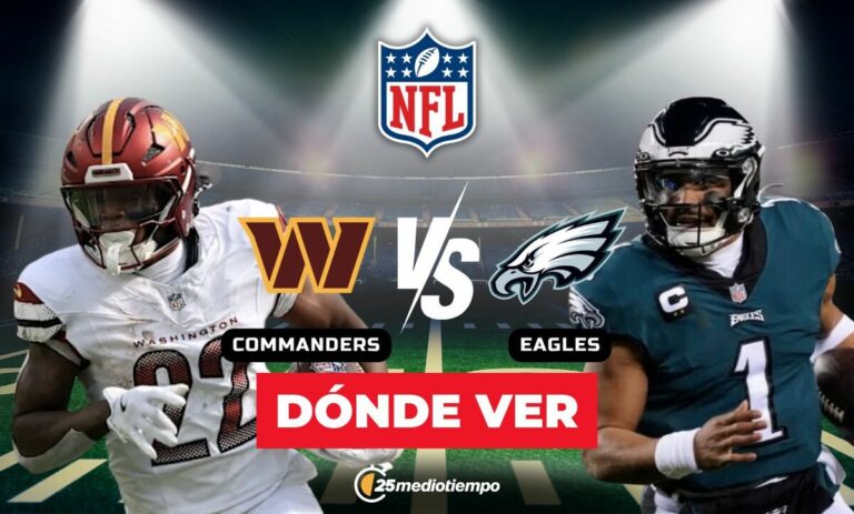 Commanders vs Eagles: Horario y dónde ver en vivo el emocionante partido de la Semana 18 de NFL 2026
