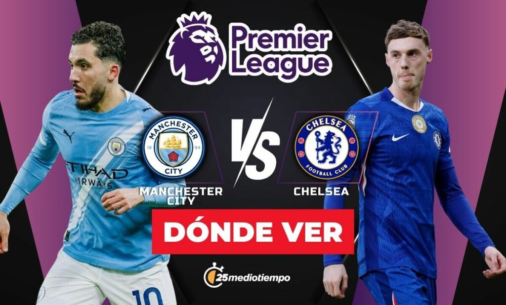 Manchester City vs Chelsea: Partido en Vivo de la Premier League 2026