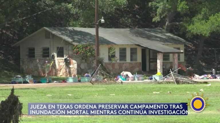 Jueza Ordena Conservar Pruebas Tras Inundación Mortal En Campamento